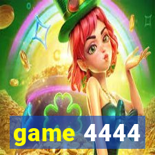 game 4444
